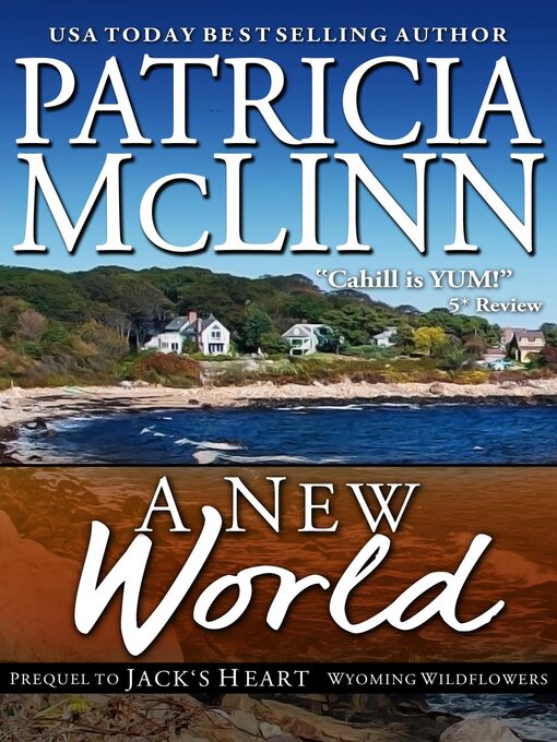 Title details for A New World (Wyoming Wildflowers, Book 5) by Patricia McLinn - Available